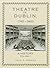 Theatre in Dublin, 1745–182...