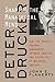 Peter Drucker: Shaping the Managerial Mind--How the World's Foremost Management Thinker Crafted the Essentials of Business Success