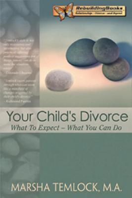 Your Child's Divorce: What to Expect...What You Can Do (Paperback)