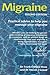 Migraine: Practical Advice To Help You Manage Your Migraine