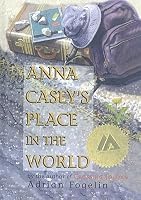 Anna Casey's Place in the World by Adrian Fogelin