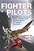 The Mammoth Book of Fighter Pilots: Eyewitness Accounts of Air Combat from the Red Baron to Today's Top Guns (Mammoth Books)