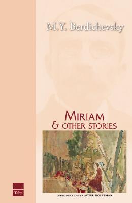 Miriam and Other Stories (Hebrew Classics S)