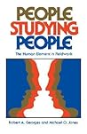 People Studying People: The Human Element in Fieldwork