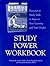 Study Power Workbook: Exercises in Study Skills to Improve Your Learning and Your Grades