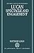 Lucan: Spectacle and Engagement (Oxford Classical Monographs)