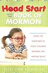 Head Start With the Book of Mormon by Vicki Lynn Rasmussen