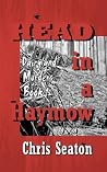 Head in a Haymow (Dairyland Murders, #1) Head in a Haymow (Dairyland Murders, #1)