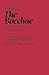 The Bacchae (Plays for Perf...