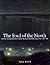 Soul of the North: A Social, Architectural and Cultural History of the Nordic Countries 1700-1940 (Histories, Cultures, Contexts)