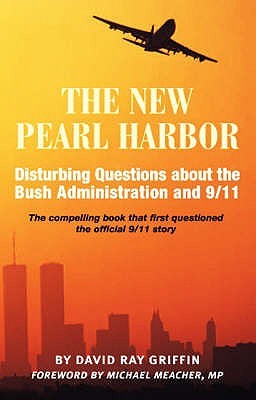 The New Pearl Harbor: Disturbing Questions About the Bush Administration & 9/11