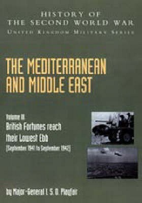 MEDITERRANEAN AND MIDDLE EAST VOLUME III (September 1941 to September 1942) (History of the Second World War. United Kingdom Military)
