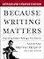Because Writing Matters by National Writing Project