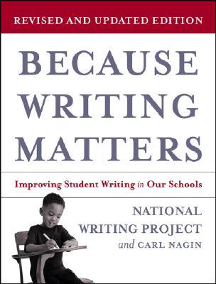 Because Writing Matters: Improving Student Writing in Our Schools (Paperback)
