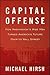 Capital Offense by Michael Hirsh