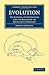 Evolution: Its Nature, its Evidences and its Relation to Religious Thought (Cambridge Library Collection - Science and Religion)