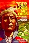 These Lands Are Ours: Tecumseh's Fight for the Old Northwest (Stories of America)
