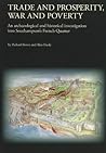 Trade and Prosperity, War and Poverty: An archaeological and historical investigation into Southampton's French Quarter (Oxford Archaeology Monograph)
