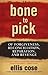 Bone to Pick: Of Forgivenes...