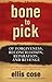 Bone to Pick by Ellis Cose