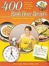 400 Rush Hour Recipes: Recipes, Tips And Wisdom For Every Day Of The Year! (Rush Hour Cook) 400 Rush Hour Recipes: Recipes, Tips And Wisdom For Every Day Of The Year! (Rush Hour Cook)