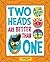 Two Heads are Better Than One (Monster Street)