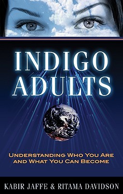 Indigo Adults: Understanding Who You Are and What You Can Become (Paperback)