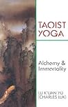 Taoist Yoga: Alch...