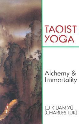 Taoist Yoga: Alchemy & Immortality (Paperback)