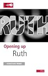 Opening up Ruth (Opening up the Bible) Opening up Ruth (Opening up the Bible)
