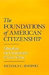 The Foundations of American Citizenship: Liberalism, the Constitution, and Civic Virtue