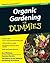 Organic Gardening For Dummies by Ann Whitman Organic Gardening For Dummies by Ann Whitman