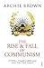 The Rise and Fall of Communism