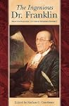 The Ingenious Dr. Franklin: Selected Scientific Letters of Benjamin Franklin (Pennsylvania Paperbacks)