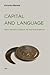 Capital and Language: From the New Economy to the War Economy (Semiotext(e) / Foreign Agents)