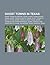 Ghost Towns in Texas: Ghost Towns in Central Texas, Ghost Towns in East Texas, Ghost Towns in North Texas, Ghost Towns in South Texas