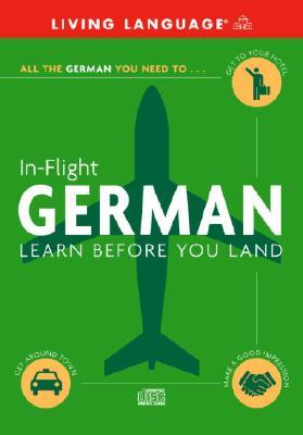IN-FLIGHT GERMAN- Random House Living Language CD (Living Language)