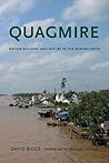 Quagmire: Nation-Building and Nature in the Mekong Delta (Weyerhaeuser Environmental Books) Quagmire: Nation-Building and Nature in the Mekong Delta (Weyerhaeuser Environmental Books)