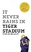 It Never Rains in Tiger Stadium
