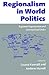 Regionalism in World Politi...