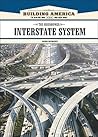 The Eisenhower Interstate System (Building America: Then and Now)