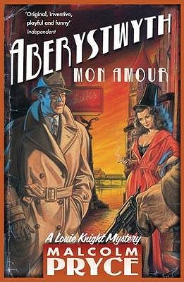 Aberystwyth Mon Amour by Malcolm Pryce
