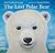 The Last Polar Bear: A Poignant Picture Book About a Boy and Cub in the Changing Arctic