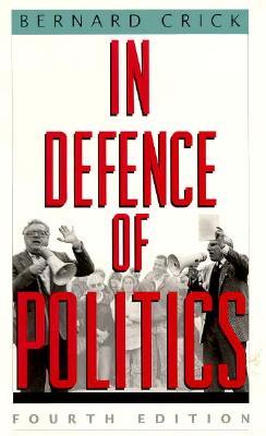 In Defence of Politics (Paperback)