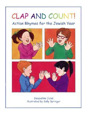 Clap and Count!: Action Rhymes for the Jewish Year (Hardcover)