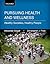 Pursuing Health and Wellness: Healthy Societies, Healthy People