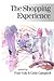 The Shopping Experience (Published in association with Theory, Culture & Society)
