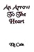 An Arrow to the Heart by Kit Cain