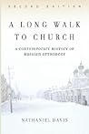 A Long Walk to Church: A Contemporary History of Russian Orthodoxy