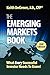 The Emerging Markets Book; What Every Successful Investor Needs to Know